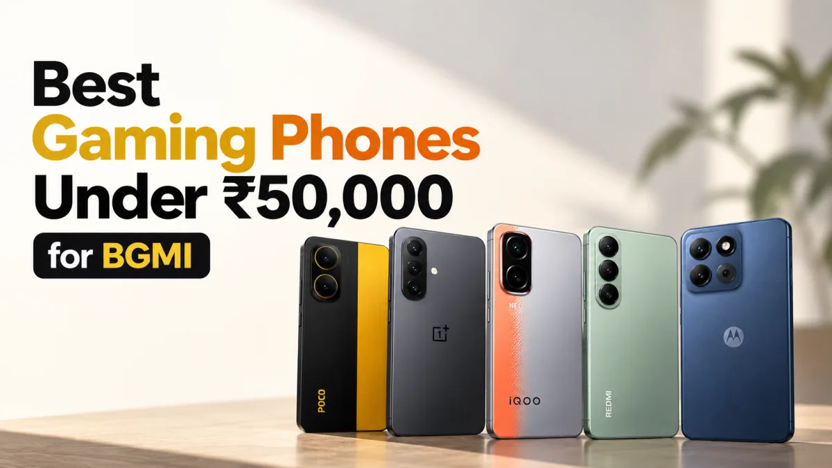 Best gaming phones under 50000 for BGMI lined up showing high refresh rate displays and big batteries